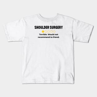 Shoulder Surgery Get Well Soon Recovery Gift Kids T-Shirt